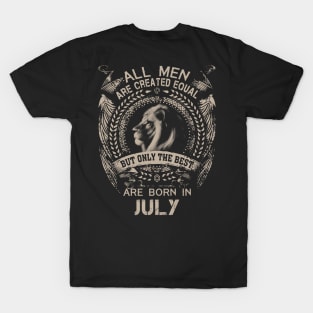 All Men Are Created Equal But Only The Best Are Born In July T-Shirt